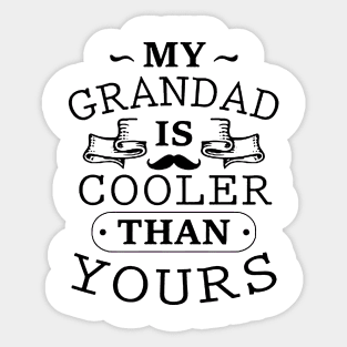 My Grandad is Cooler Than Yours Sticker